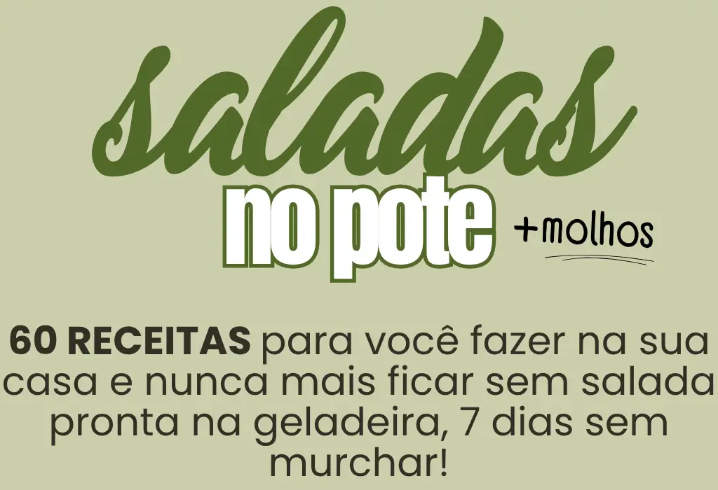 Saladas no pote + molhos irresistíveis